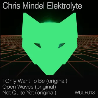 I Only Want to Be by Chris Mindel