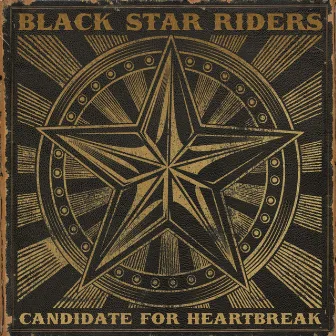 Candidate for Heartbreak by Black Star Riders