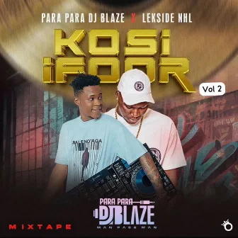 Kosi Ifoor Mixtape (Vol. 2) by Parapara Dj blaze