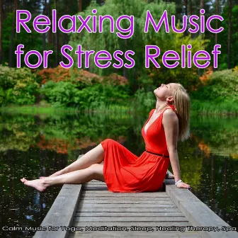 Relaxing Music for Stress Relief: Calm Music for Yoga, Meditation, Sleep, Healing Therapy, Spa by Concentration Music Academy