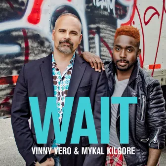 Wait by Mykal Kilgore