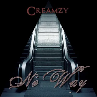 No Way by Creamzy