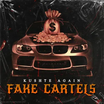 Fake Cartels by Kushte Again