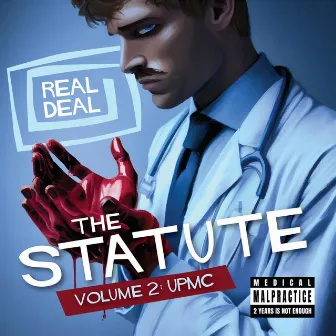 The Statute, Vol. 2: Upmc by Real Deal