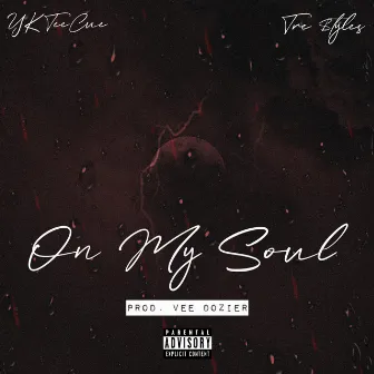 On My Soul by YK TeeCue