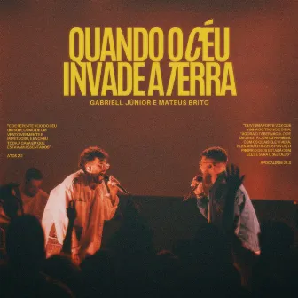 Quando o Céu Invade a Terra (Ao Vivo) by Mateus Brito