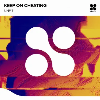 Keep On Cheating by UnFit