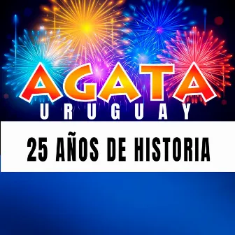 25 Años de Historia by Agata Uruguay