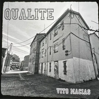 Qualite by Vito Macias