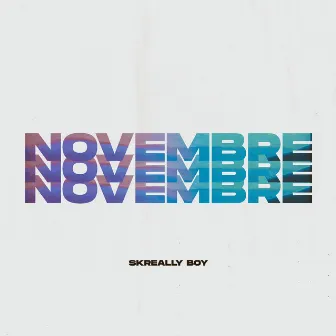 Novembre by Skreally Boy