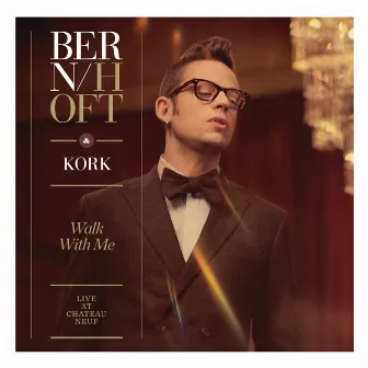 Walk With Me - Live At Chateau Neuf by Bernhoft