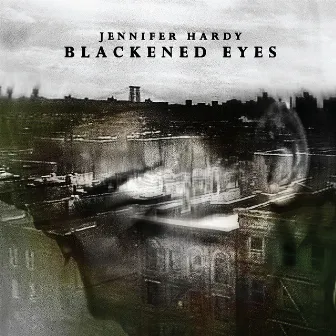 Blackened Eyes by Jennifer Hardy