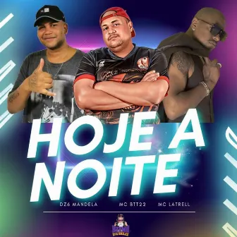 Hoje a Noite by BTT HITMAKER