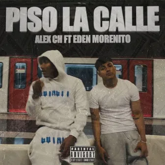 Piso la calle by Alex Ch