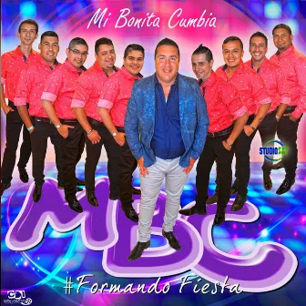 Formando Fiesta by MI BONITA CUMBIA