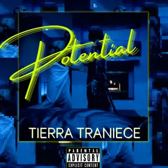 Potential by Tierra Traniece