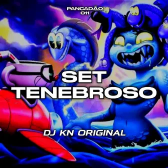 SET TENEBROSO by DJ KN ORIGINAL