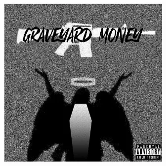 Graveyard Money by Constantine The G