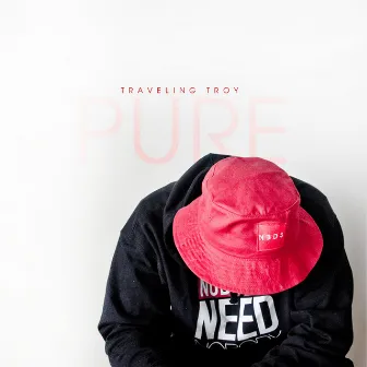 P.U.R.E. by Traveling Troy