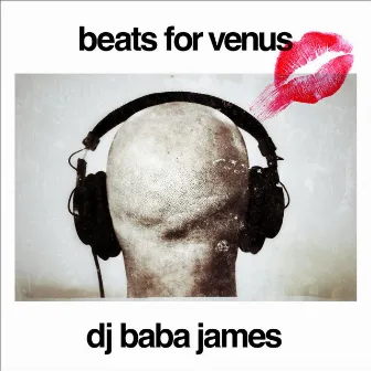 Beats for Venus by DJ Baba James