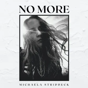 No More by Michaela Stridbeck