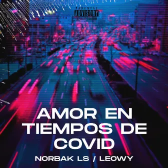 Amor en tiempos de Covid by NORBAK LS