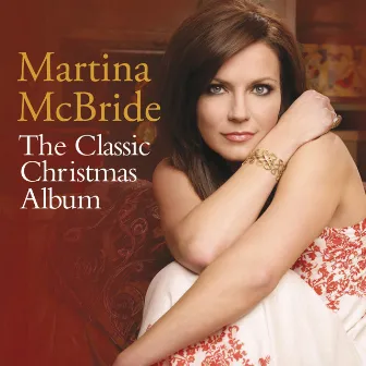 The Classic Christmas Album by Martina McBride