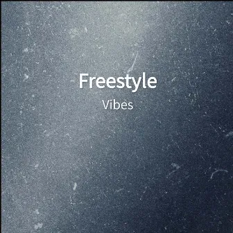 Freestyle by Vibes