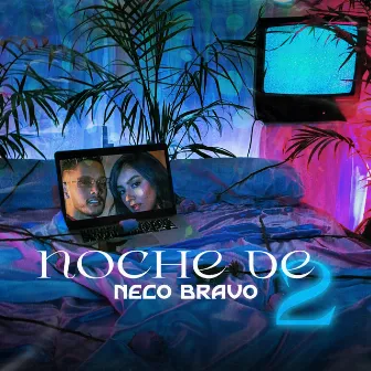 Noche de 2 by Neco Bravo