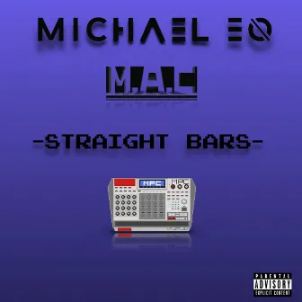 Straight Bars by Michael EO