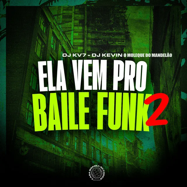 Ela Vem pro Baile Funk 2