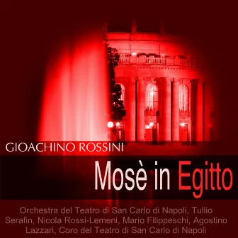 Rossini: Mosè in Egitto by Orchestra del Teatro San Carlo di Napoli