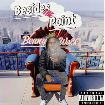 Besides The Point by Benny Wock