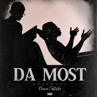 Da Most by Dinero Costello