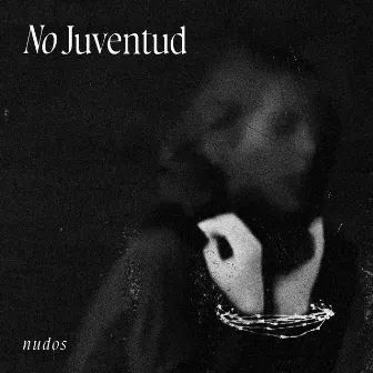 Nudos by No Juventud