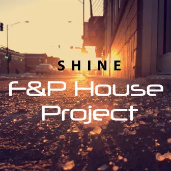 Shine by F&P House Project