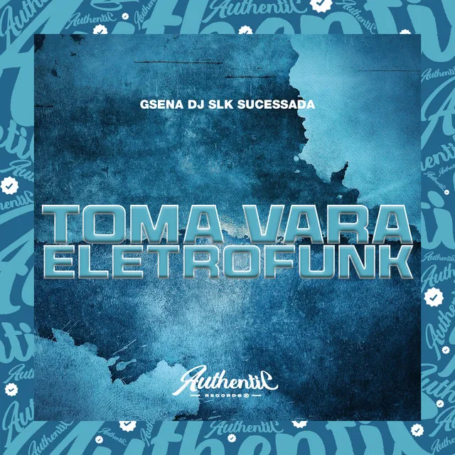 Toma Vara Eletrofunk