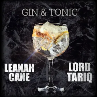 Gin & Tonic by LEANAH CANE