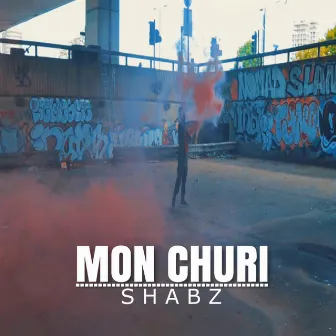 Mon Churi by Shabz