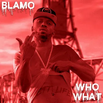 Who!? What!? by Blamo