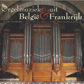 Orgelmuziek uit België en Frankrijk - Cavaillé orgel-Notre Dame D'auteuil-Parijs by Evert van de Veen