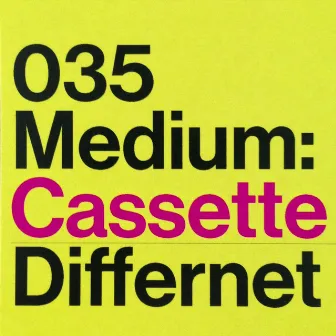 Medium:Cassette by Differnet