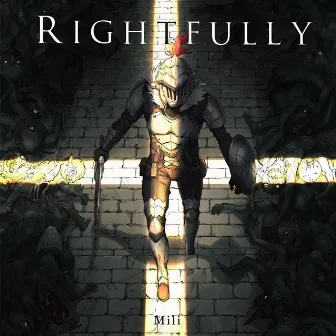 Rightfully (TV Animation Goblin Slayer opening) by Mili