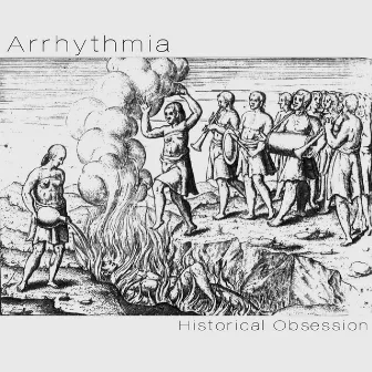 Historical Obsession by Arrhythmia