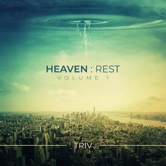 Heaven: Rest (Vol. I) by Triv