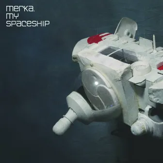 My Spaceship / Act Now by Merka