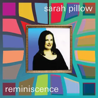 Reminiscence (Remastered 2023) by Sarah Pillow