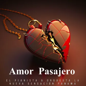 Amor Pasajero by El Pianista