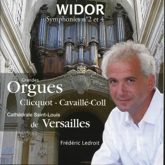 Widor: Symphonies Nos. 2 & 4 by Frédéric Ledroit