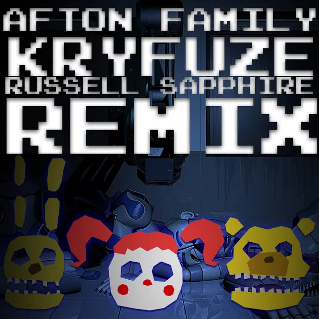 Afton Family - Remix